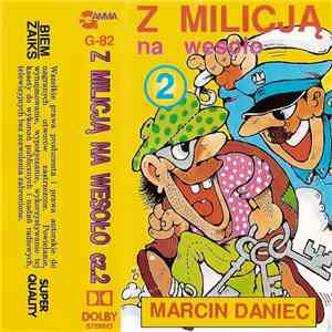 Marcin Daniec - Z Milicją Na Wesoło Cz.2 mp3 album