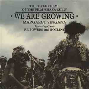 Margaret Singana Featuring Guests P.J. Powers And Hotline  - We Are Growing mp3 album