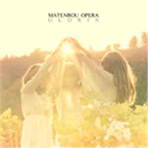 Matenrou Opera - 『Gloria』&『Innovational Symphonia』 mp3 album