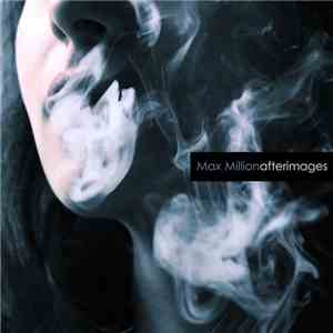 Max Million - Afterimages mp3 album