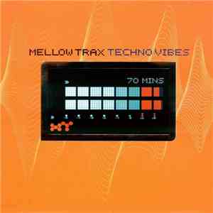 Mellow Trax - Techno Vibes mp3 album