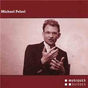 Michael Pelzel - Michael Pelzel mp3 album