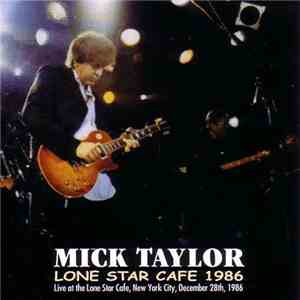 Mick Taylor - Lone Star Cafe 1986 mp3 album