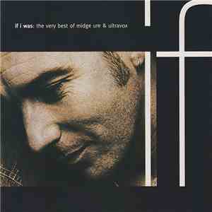 Midge Ure & Ultravox - If I Was: The Very Best Of Midge Ure & Ultravox mp3 album