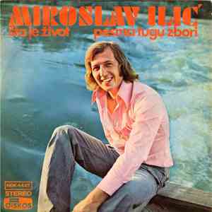 Miroslav Ilić - Šta Je Život mp3 album