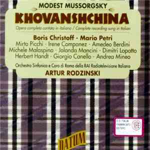 Modest Mussorgsky - Boris Christoff, Mario Petri, Mirto Picchi, Irene Companez, Amedeo Berdini, Michele Malaspina, Jolanda Mancini, Dimitri Lopatto, Herbert Handt, Giorgio Canello, Andrea Mineo, Orchestra Sinfonica Di Roma Della RAI Radiotelevisione Itali mp3 album