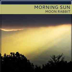 Moon Rabbit - Morning Sun mp3 album