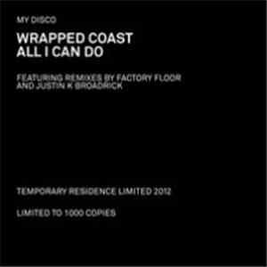 My Disco - Wrapped Coast / All I Can Do mp3 album