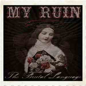 My Ruin - The Brutal Language mp3 album