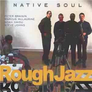 Native Soul  - Rough Jazz mp3 album