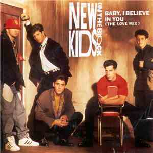 New Kids On The Block - Baby, I Believe In You (The Love Mix) mp3 album