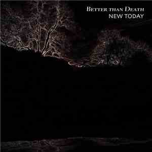 New Today - Better Than Death mp3 album