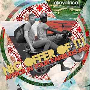 Nic Offer Of !!! - Africa In Your Earbuds #46 mp3 album