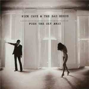 Nick Cave & The Bad Seeds - Push The Sky Away mp3 album