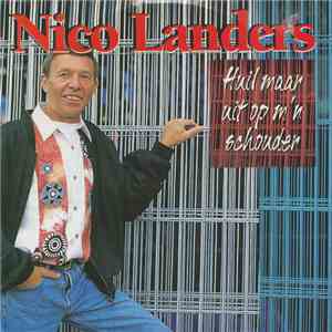 Nico Landers - Huil Maar Uit Op M'n Schouder (Put Your Hand On My Shoulder) mp3 album