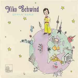 Niko Schwind - Grippin' World mp3 album