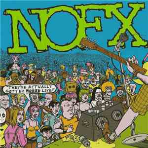 NOFX - They've Actually Gotten Worse Live! mp3 album