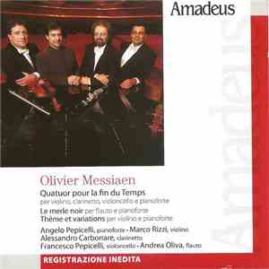 Olivier Messiaen - Quatuor Pour La Fin Du Temps - Le Merle Noir - Thème Et Variations mp3 album