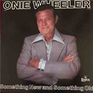Onie Wheeler - Something New and Something Old mp3 album