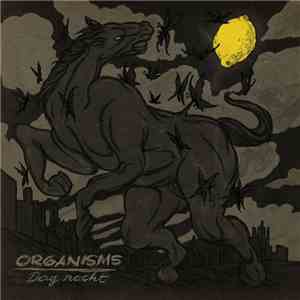 Organisms - Dag nacht mp3 album