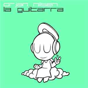 Orjan Nilsen - La Guitarra / Scrubs mp3 album