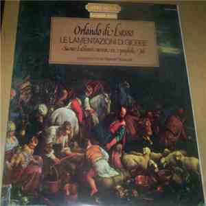 Orlando Di Lasso • Complesso Vocale Raphaël Passaquet - Le Lamentazioni Di Giobbe mp3 album