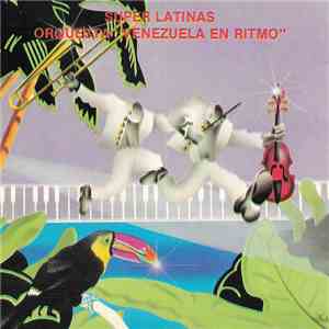 Orquesta Venezuela En Ritmo - Super Latinas mp3 album