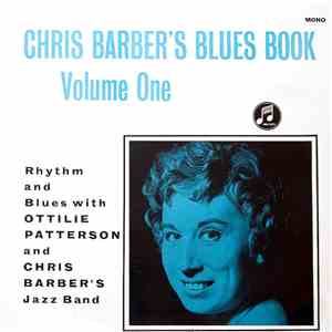 Ottilie Patterson And Chris Barber's Jazz Band - Chris Barber's Blues Book Vol.1 mp3 album
