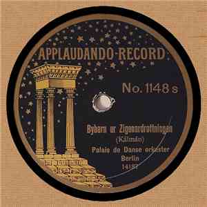 Palais De Danse Orkester Berlin - Bybarn Ur Zigenardrottningen / Cotton-Time mp3 album