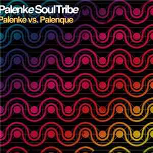 Palenke SoulTribe - Palenke Vs. Palenque mp3 album
