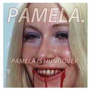 Pamela - Pamela Is Hungover mp3 album