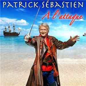 Patrick Sébastien - À L'Attaque mp3 album