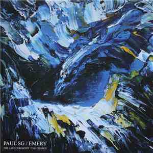 Paul SG Feat Undersound  / Emery  & Valentina Yaron - The Last Ceremony (Big Bud Remix) / The Chance mp3 album