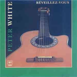 Peter White - Réveillez-Vous mp3 album