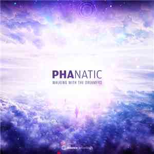 Phanatic - Walking With The Dreamers mp3 album