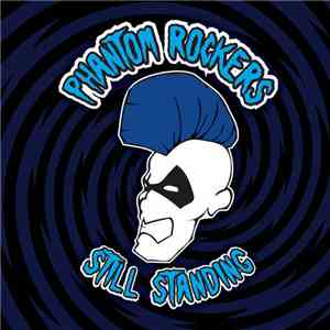 Phantom Rockers - Still Standing mp3 album