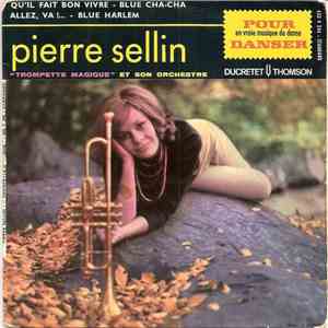 Pierre Sellin Et Son Orchestre - Qu'il Fait Bon Vivre - Blue Cha-Cha mp3 album