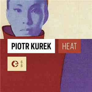 Piotr Kurek - Heat mp3 album
