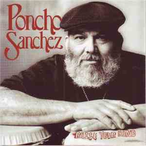 Poncho Sanchez - Raise Your Hand mp3 album