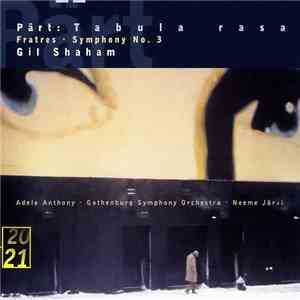 Pärt - Shaham / Anthony / Gothenburg Symphony Orchestra / Järvi - Tabula Rasa, Fratres, Symphony No. 3 mp3 album