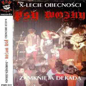 Psy Wojny - Zamknieta Dekada (X-Lecie Obecności) mp3 album