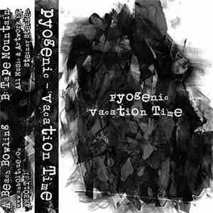 Pyogenic - Vacation Time mp3 album