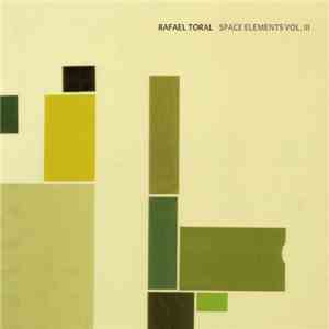 Rafael Toral - Space Elements Vol. III mp3 album