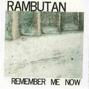 Rambutan - Remember Me Now mp3 album