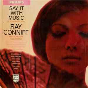 Ray Conniff, His Orchestra And Chorus - Say It With Music (A Touch Of Latin) mp3 album