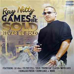 Ray Nitty - Games 2 Be Sold Never Be Told mp3 album