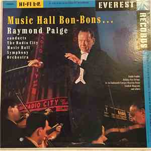 Raymond Paige Conducts The Music Hall Symphony Orchestra - Music Hall Bon Bons mp3 album