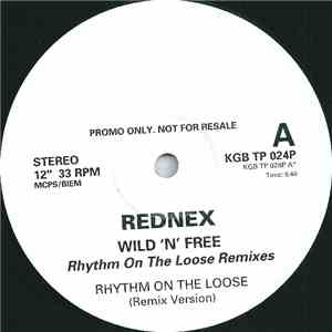 Rednex - Wild 'N Free (Rhythm On The Loose Remixes) mp3 album