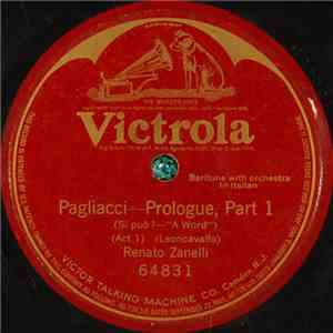 Renato Zanelli - Pagliacci - Prologue, Part 1 (Si Può? - “A Word“) (Act 1) mp3 album