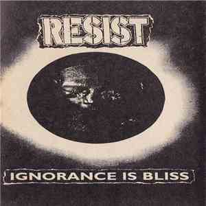 Resist  - Ignorance Is Bliss mp3 album